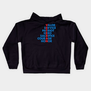 Veteran Day valor service patriot hero sacrifice courage honor Kids Hoodie